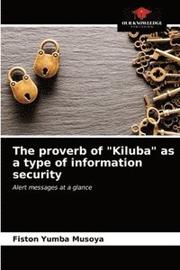 bokomslag The proverb of &quot;Kiluba&quot; as a type of information security