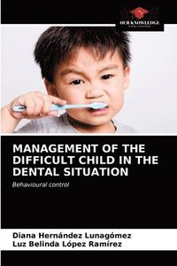 bokomslag Management of the Difficult Child in the Dental Situation
