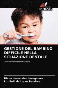 bokomslag Gestione del Bambino Difficile Nella Situazione Dentale