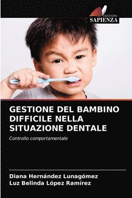 Gestione del Bambino Difficile Nella Situazione Dentale 1