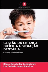 bokomslag Gestao Da Crianca Dificil Na Situacao Dentaria