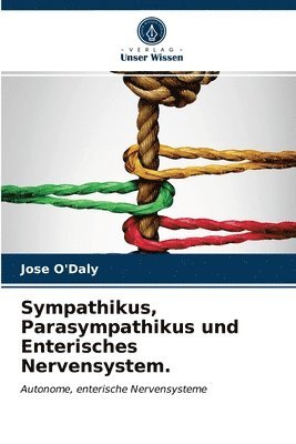 Sympathikus, Parasympathikus und Enterisches Nervensystem. 1