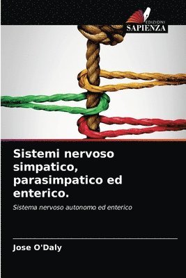 Sistemi nervoso simpatico, parasimpatico ed enterico. 1