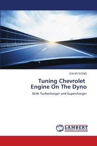 bokomslag Tuning Chevrolet Engine On The Dyno