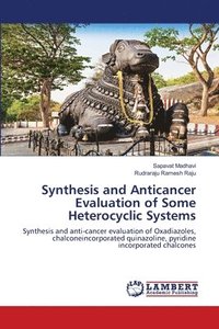 bokomslag Synthesis and Anticancer Evaluation of Some Heterocyclic Systems