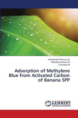 Adsorption of Methylene Blue from Activated Carbon of Banana SPP 1