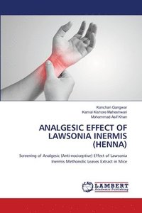 bokomslag Analgesic Effect of Lawsonia Inermis (Henna)