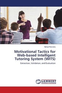 bokomslag Motivational Tactics for Web-based Intelligent Tutoring System (WITS)