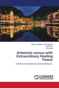 bokomslag Artemisia annua with Extraordinary Healing Power