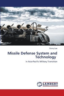 Sunny Lee - Missile Defense System and Technology, Häftad