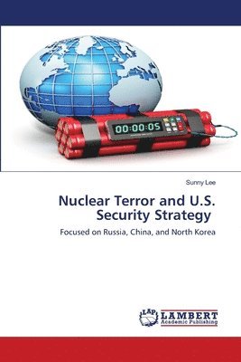 Nuclear Terror and U.S. Security Strategy 1