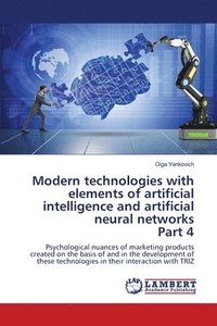 bokomslag Modern technologies with elements of artificial intelligence and artificial neural networks Part 4