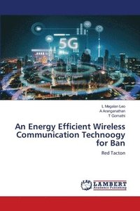 bokomslag An Energy Efficient Wireless Communication Technoogy for Ban