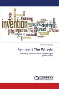bokomslag Re-invent The Wheels