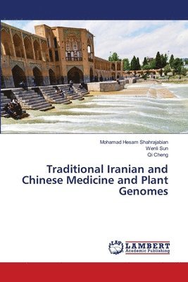 bokomslag Traditional Iranian and Chinese Medicine and Plant Genomes