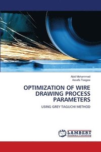 bokomslag Optimization of Wire Drawing Process Parameters