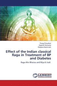 bokomslag Effect of the Indian classical Raga in Treatment of BP and Diabetes
