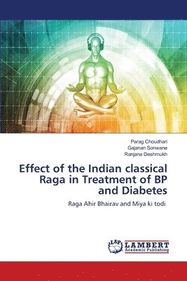 Effect of the Indian classical Raga in Treatment of BP and Diabetes 1