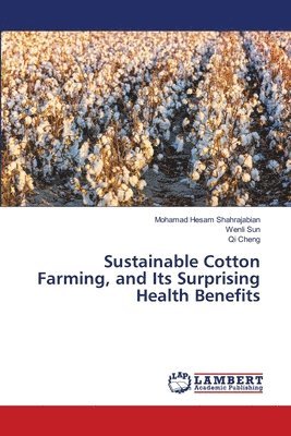 Sustainable Cotton Farming, and Its Surprising Health Benefits 1