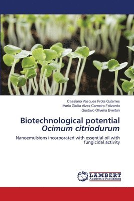 Biotechnological potential Ocimum citriodurum 1