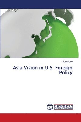 Asia Vision in U.S. Foreign Policy 1