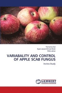 bokomslag Variabality and Control of Apple Scab Fungus