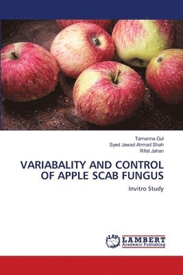Variabality and Control of Apple Scab Fungus 1