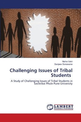 Challenging Issues of Tribal Students 1