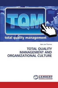 bokomslag Total Quality Management and Organizational Culture
