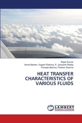 Heat Transfer Characteristics of Various Fluids 1