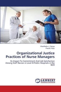 bokomslag Organizational Justice Practices of Nurse Managers
