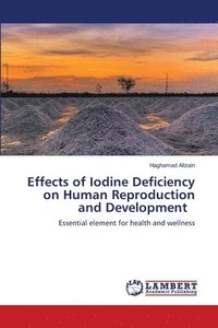 bokomslag Effects of Iodine Deficiency on Human Reproduction and Development