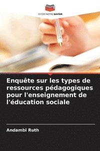 bokomslag Enqute sur les types de ressources pdagogiques pour l'enseignement de l'ducation sociale