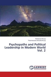 bokomslag Psychopaths and Political Leadership in Modern World Vol. 2