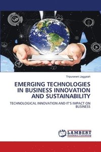 bokomslag Emerging Technologies in Business Innovation and Sustainability