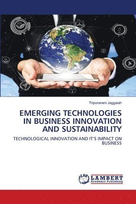 Emerging Technologies in Business Innovation and Sustainability 1