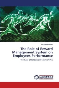 bokomslag The Role of Reward Management System on Employees Performance