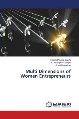 Multi Dimensions of Women Entrepreneurs 1
