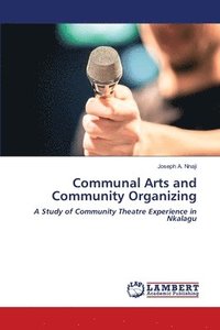bokomslag Communal Arts and Community Organizing