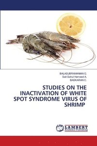 bokomslag Studies on the Inactivation of White Spot Syndrome Virus of Shrimp