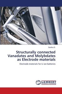 bokomslag Structurally connected Vanadates and Molybdates as Electrode materials