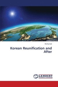 bokomslag Korean Reunification and After