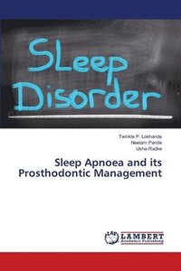 bokomslag Sleep Apnoea and its Prosthodontic Management