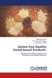 bokomslag Gluten-free Healthy Cereal-based Products