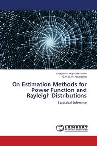 bokomslag On Estimation Methods for Power Function and Rayleigh Distributions