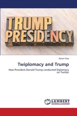 Twiplomacy and Trump 1