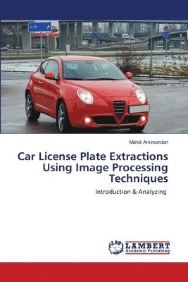 Car License Plate Extractions Using Image Processing Techniques 1