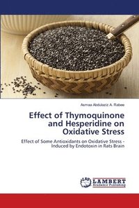 bokomslag Effect of Thymoquinone and Hesperidine on Oxidative Stress