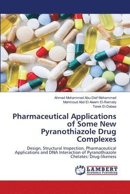 Pharmaceutical Applications of Some New Pyranothiazole Drug Complexes 1