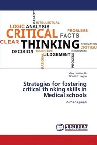 bokomslag Strategies for fostering critical thinking skills in Medical schools